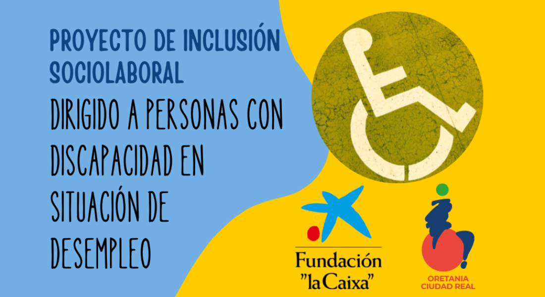 Oretania Ciudad Real finaliza con éxito el Proyecto de Inclusión Socio Laboral de Fundación “la Caixa”