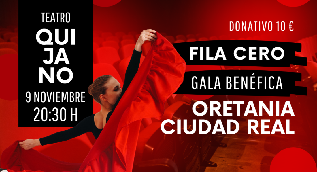 Oretania Ciudad Real habilita Fila Cero para su Gran Gala Benéfica en el Teatro Quijano